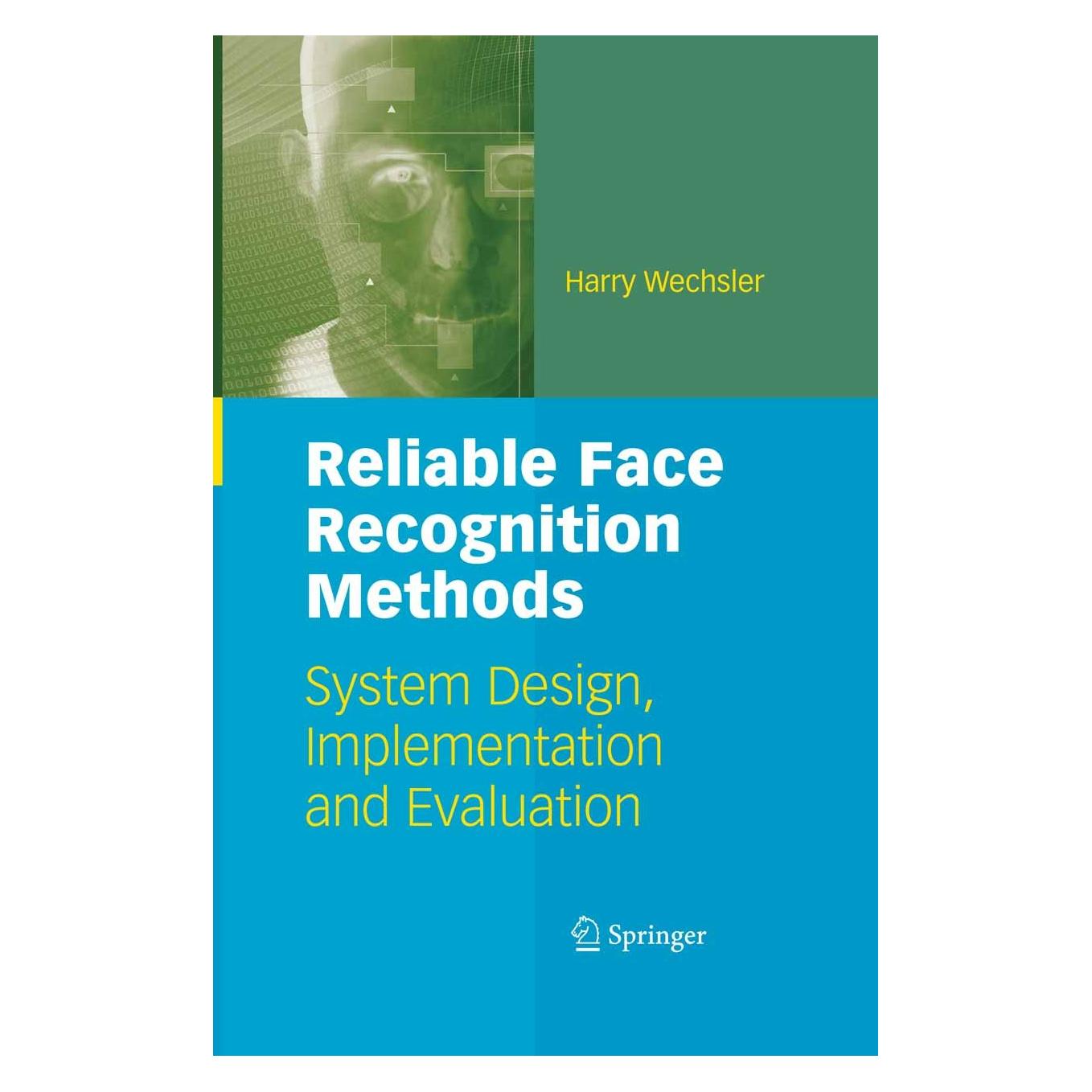 Springer Reliable Face Recognition Methods (Englisch, Hardcover, Harry Wechsler) (9780387223728)