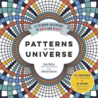 Patterns of the Universe, Taschenbuch von Alex Bellos,Edmund Harriss, The Experiment LLC, 978-1-61519-323-3