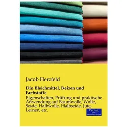 Die Bleichmittel, Beizen und Farbstoffe, Fachbücher von Jacob Herzfeld