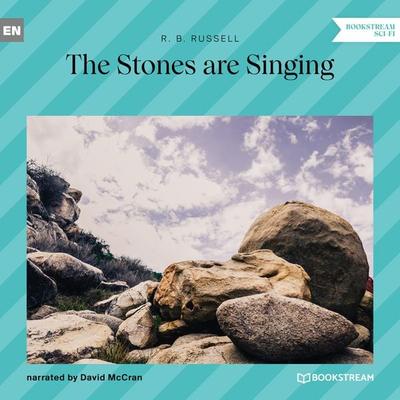 The Stones Are Singing - R. B. Russell, Audio, 9783990869925