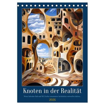 Knoten in der Realität (Tischkalender 2026 DIN A5 hoch), CALVENDO Monatskalender