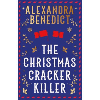 The Christmas Cracker Killer, Gebundene Ausgabe von Alexandra Benedict, Simon & Schuster, 978-1-398-53221-2