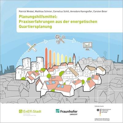 Planungshilfsmittel: Praxiserfahrungen aus der energetischen Quartiersplanung, Taschenbuch von Patrick Wrobel,Matthias Schnier,Cornelius