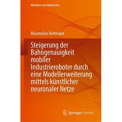 Steigerung der Bahngenauigkeit mobiler Industrieroboter durch eine Modellerweiterung mittels künstlicher neuronaler Netze, Gebundene Ausgabe von