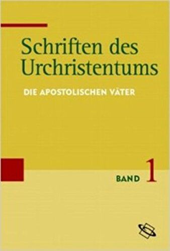 Klaus Wengst - Schriften des Urchristentums, 3 Bde., Bd.2, Didache (Apostellehre), Barnabasbrief, Zweiter Klemensbrief, Schrift an Diognet - Preis vom 17.10.2026 19:25:27 h