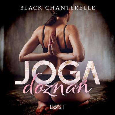 Joga doznań – opowiadanie erotyczne - Black Chanterelle, Audio, 9788728300312