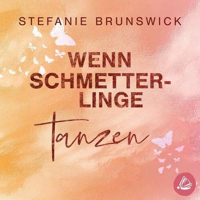 Wenn Schmetterlinge tanzen - Stefanie Brunswick, Audio, 4069828289611