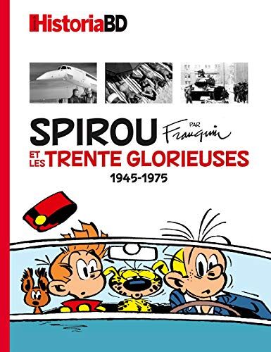 Historia BD, n° 3. Spirou par Franquin et les Trente Glorieuses : 1945-1975 - Preis vom 15.10.2026 23:06:25 h
