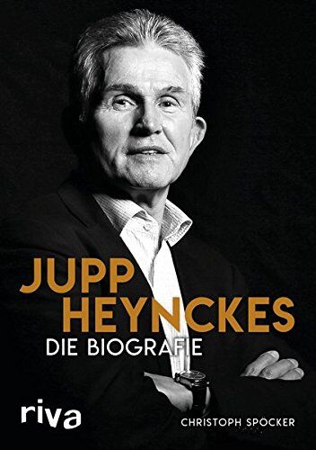 Christoph Spöcker - Jupp Heynckes: Die Biografie - Preis vom 01.10.2026 17:08:56 h