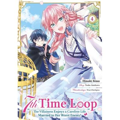 7th Time Loop: The Villainess Enjoys a Carefree Life Married to Her Worst Enemy! (Manga), Band 04 (deutsche Ausgabe), Taschenbuch von Touko Amekawa,