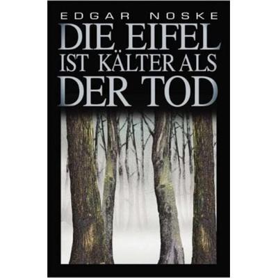 Die Eifel ist kälter als der Tod, Taschenbuch von Edgar Noske, Emons Verlag, 978-3-89705-305-2