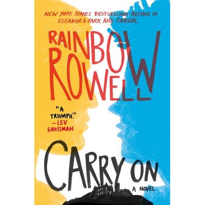 Carry On, Gebundene Ausgabe von Rainbow Rowell, Macmillan USA