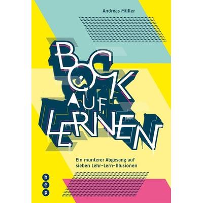 Bock auf Lernen, Taschenbuch von Andreas Müller, Hep verlag, 978-3-0355-0024-0
