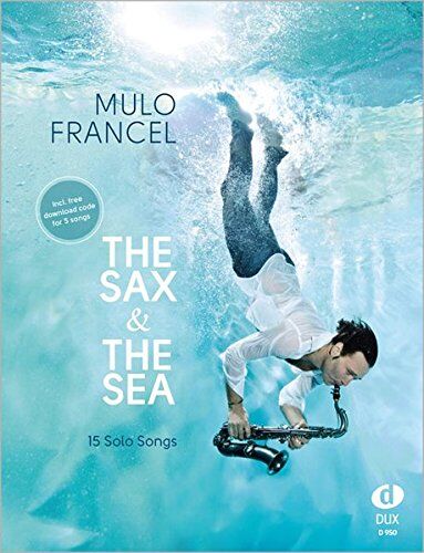 Mulo Francel - The Sax & The Sea: 15 Solo Songs - für unterwegs, für's Konzert, für dich - Preis vom 10.10.2026 11:48:34 h