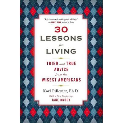 30 Lessons for Living, Taschenbuch von Karl Pillemer, KNV Besorgung, 978-0-452-29848-4