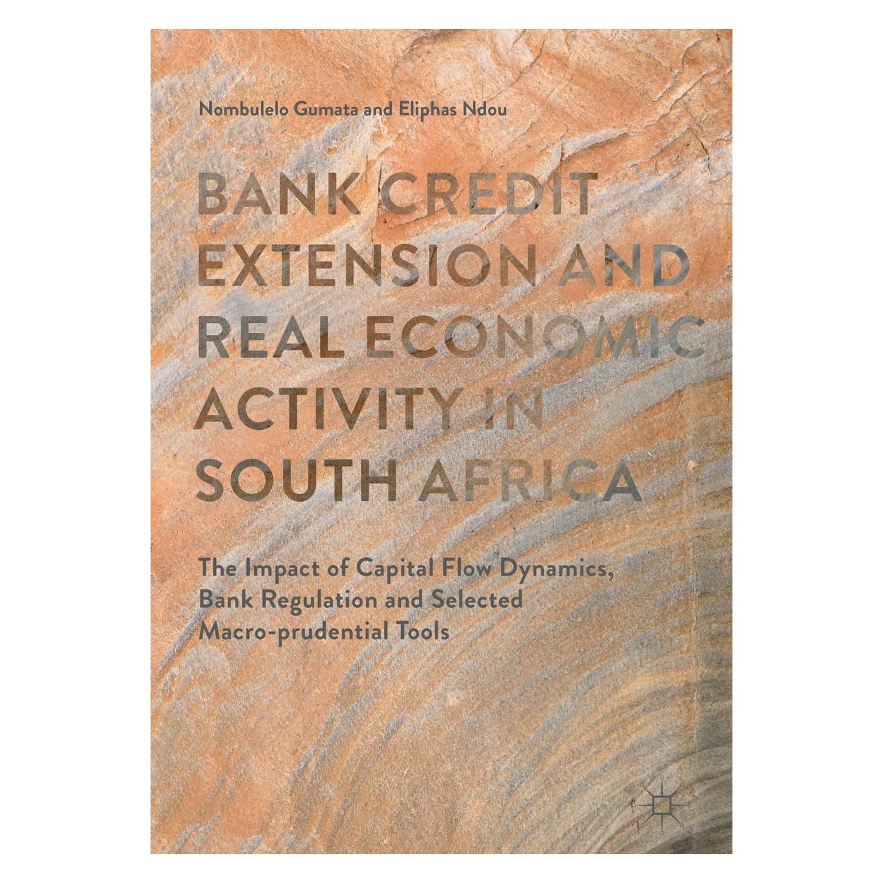 Springer Gumata:Bank Credit Extension and Real E (Englisch, Hardcover, Eliphas Ndou, Nombulelo Gumata) (9783319435503)