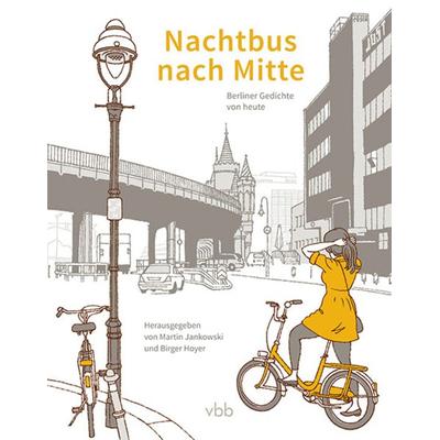 Nachtbus nach Mitte, Gebundene Ausgabe von , Verlag für Berlin-Brandenburg, 978-3-945256-55-8