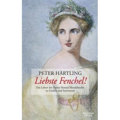 Liebste Fenchel!, Gebundene Ausgabe von Peter Härtling, Kiepenheuer & Witsch