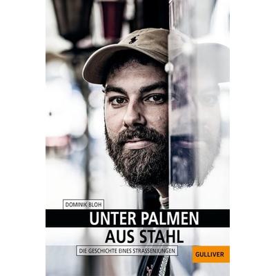 Unter Palmen aus Stahl, Taschenbuch von Dominik Bloh, Julius Beltz GmbH & Co. KG