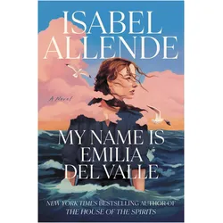 My Name Is Emilia del Valle, Belletristik von Isabel Allende