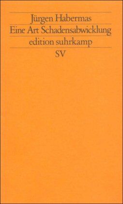 Jürgen Habermas - Eine Art Schadensabwicklung: Kleine politische Schriften VI (edition suhrkamp) - Preis vom 04.10.2026 03:51:26 h