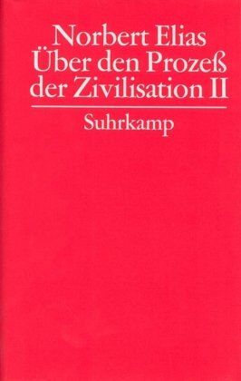 Norbert Elias - Gesammelte Schriften. 3. Über den Prozeß der Zivilisation. Soziogenetische und psychogenetische Untersuchungen: 3.2. Zweiter Band: Wandlungen der ... zu einer Theorie der Zivilisation: BD 3/2 - Preis vom 09.10.2026 07:28:09 h