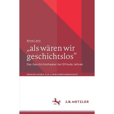 „als wären wir geschichtslos“, Taschenbuch von Anna Lenz, Springer Berlin, 978-3-662-70597-1