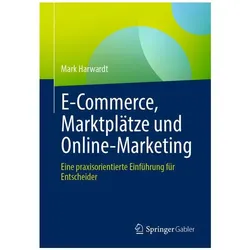 E-Commerce, Marktplätze und Online-Marketing, Fachbücher von Mark Harwardt