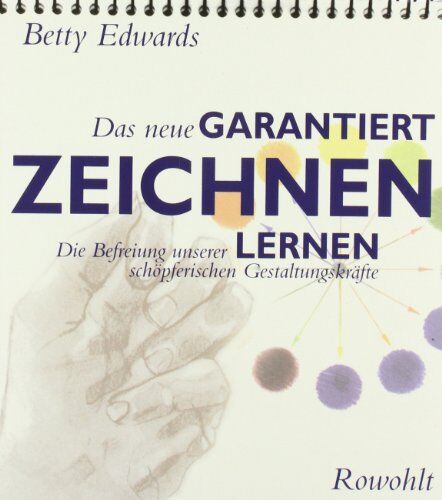Betty Edwards - Das neue GARANTIERT ZEICHNEN LERNEN: Die Befreiung unserer schöpferischen Gestaltungskräfte - Preis vom 19.10.2026 19:33:35 h