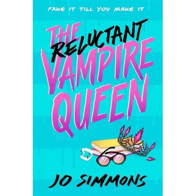 The Reluctant Vampire Queen, Taschenbuch von Jo Simmons, Bonnier Books UK, 978-1-4714-1178-6