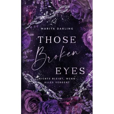 Those broken Eyes, Taschenbuch von Marita Darling, BoD - Books on Demand, 978-3-695-75820-3