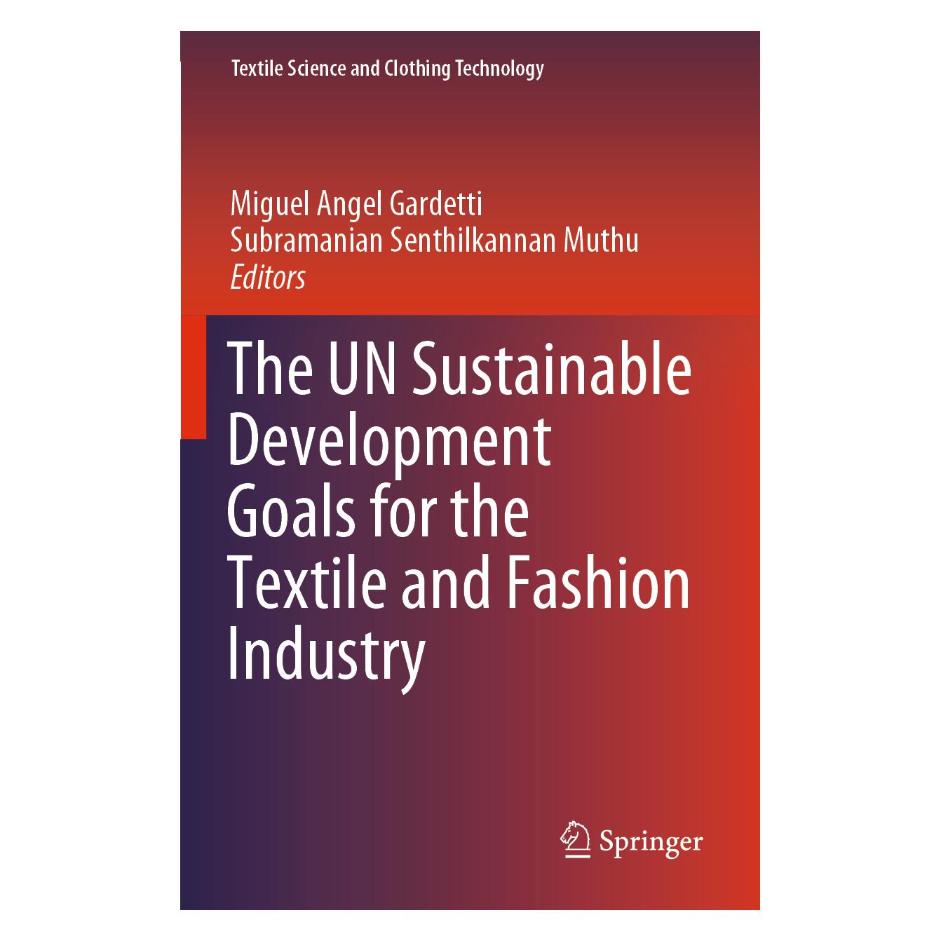 Springer The UN Sustainable Development Goals for the Textile and Fashion Industry (Englisch, Softcover, Miguel Angel Gardetti, Subramanian Senthilkannan Muthu) (56823820)