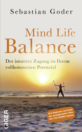 Sebastian Goder - Mind Life Balance: Der intuitive Zugang zu Ihrem vollkommenen Potenzial - Preis vom 04.10.2026 03:51:26 h