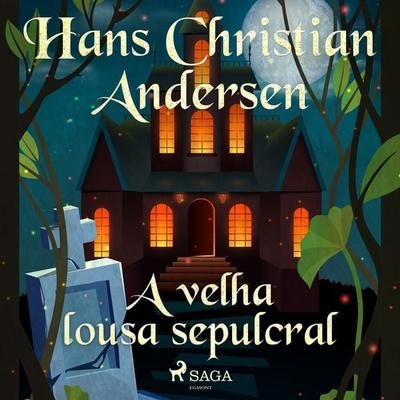 A velha lousa sepulcral - Hans Christian Andersen, Audio, 9788728084502