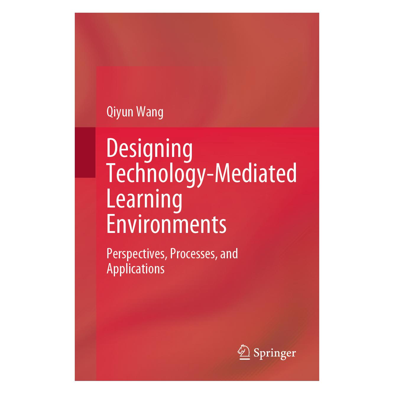 Springer Designing Technology-Mediated Learning Environments (Englisch, Hardcover, Qiyun Wang) (71878771)