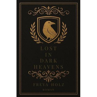 Lost in dark Heavens, Taschenbuch von Freya Holz, Tredition, 978-3-384-73997-1