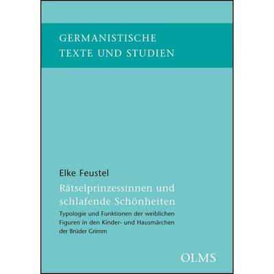 Rätselprinzessinnen und schlafende Schönheiten, Taschenbuch von Elke Feustel, Georg Olms Verlag, 978-3-487-30022-1