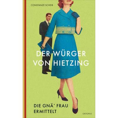 Der Würger von Hietzing, Taschenbuch von Constanze Scheib, OKTOPUS bei Kampa