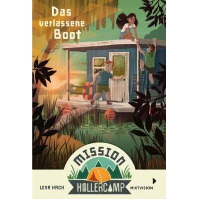 Mission Hollercamp Band 2 - Das verlassene Boot, Gebundene Ausgabe von Lena Hach, Mixtvision, 978-3-95854-168-9