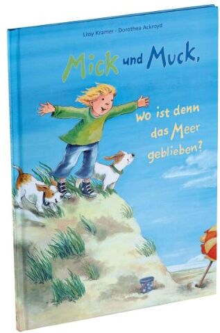 Lissy Kramer - Mick und Muck, wo ist denn das Meer geblieben? - Preis vom 19.10.2026 19:33:35 h