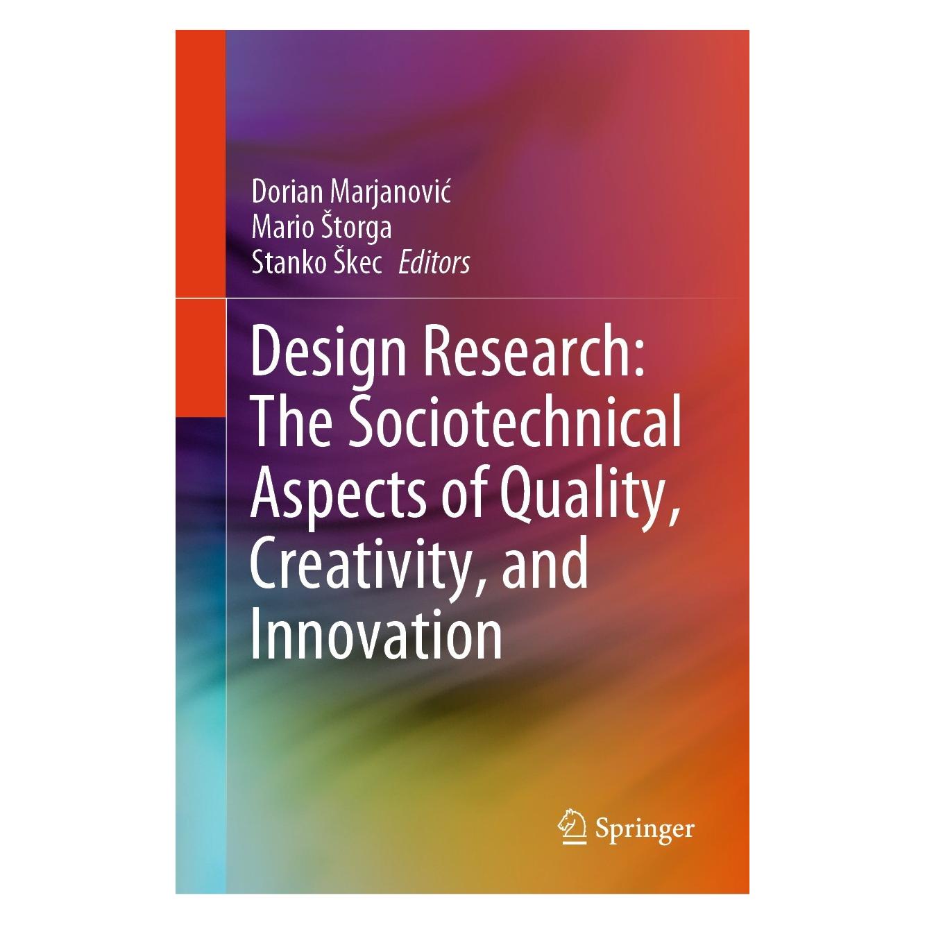 Springer Design Research: The Sociotechnical Aspects of Quality, Creativity, and Innovation (Englisch, Hardcover, Dorian Marjanović, Mario Štorga, Stanko Škec) (9783031504877)