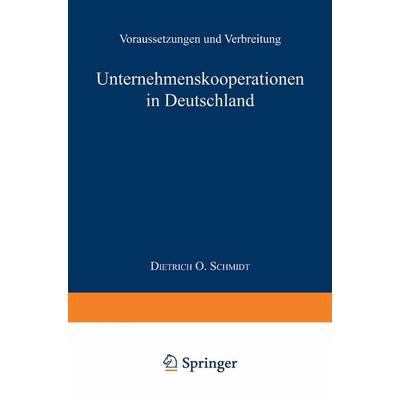 Unternehmenskooperationen in Deutschland, Taschenbuch von Dietrich O. Schmidt, Deutscher Universitätsverlag, 978-3-8244-6626-9