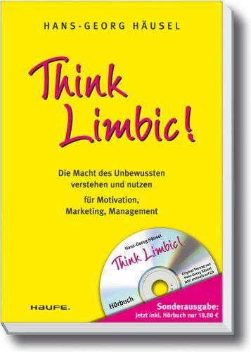 Hans-Georg Häusel - Think Limbic! Die Macht des Unbewussten verstehen und nutzen für Motivation, Marketing, Management. Mit Audio-CD - Preis vom 13.10.2026 19:28:25 h