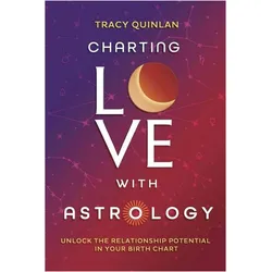 Charting Love with Astrology, Ratgeber von Tracy Quinlan