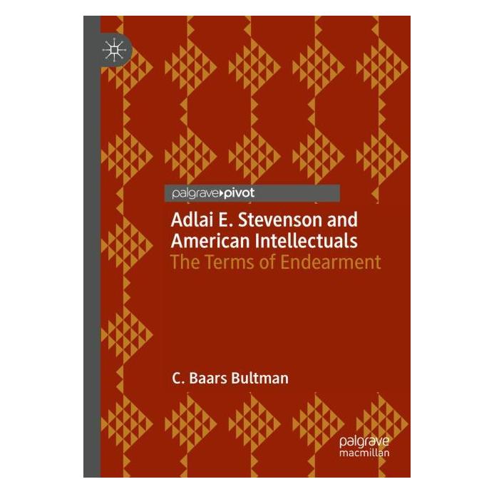 Springer Adlai E. Stevenson and American Intellectuals (Englisch, Hardcover, C Baars Bultman) (53145242)