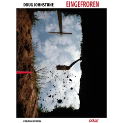 Eingefroren, Belletristik von Doug Johnstone, Jürgen Bürger