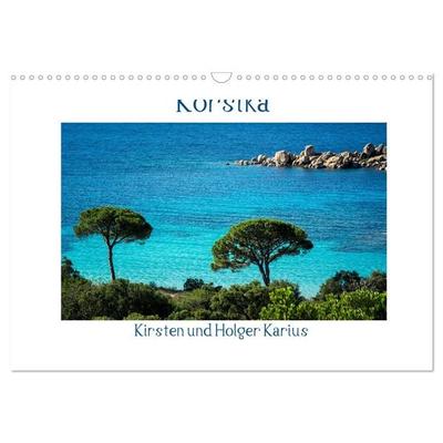 Korsika 2026 (Wandkalender 2026 DIN A3 quer), CALVENDO Monatskalender