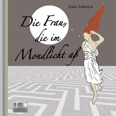 Die Frau, die im Mondlicht aß - Anita Johnston, Audio, 4057664324641