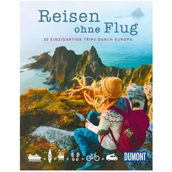 Bildband Reisen ohne Flug, Reisebücher von Yvonne Weik, Jens Bey, Annika Aicher