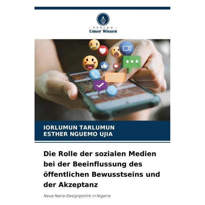 Bod Die Rolle der sozialen Medien bei der Beeinflussung des öffentlichen Bewusstsein (Deutsch, Softcover, Esther Nguemo Ujia, Iorlumun Tarlumun) (57197191)